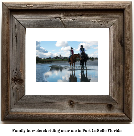 family horseback riding near me in Port LaBelle, Florida